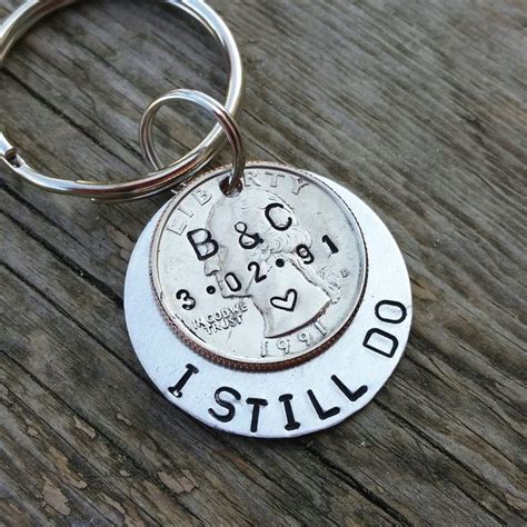 It's likely that he's already given you a few ideas, but they are probably bordering on the boringly practical, so this year take it upon yourself to give him something romantic, unusual or downright thoughtful. personalized 25th anniversary keychain I still do keychain ...
