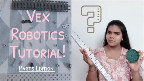 Introduction To Vex Robotics Parts Youtube