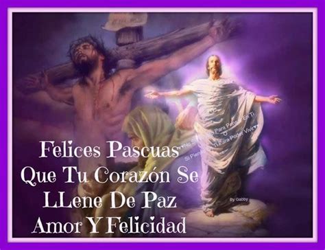 Pin De Patricia En Oracion Con Imágenes Felices Pascuas De
