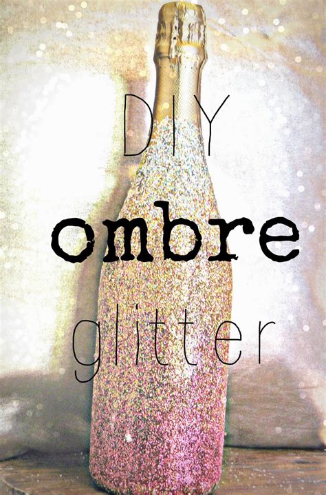 Diy wine bottles, 4 ways. Hunted and Made: DIY Ombre Glitter Champagne Bottle - How To Guide