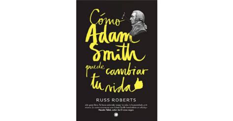 ≫ Libro Cómo Adam Smith Puede Cambiar Tu Vida Por Russell Roberts