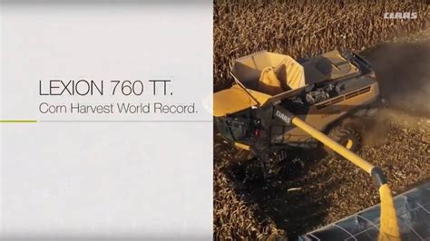 Claas Lexion 760 Terra Trac Corn Harvest World Record 2018 Youtube