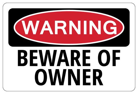 Beware Of Owner Warning Funny Novelty Sign T 696538021329 Ebay