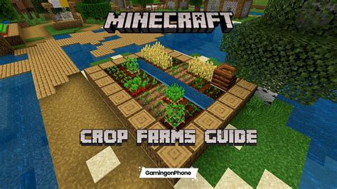 Minecraft Guide To Creating Crop Farms With Tips Gamingonphone