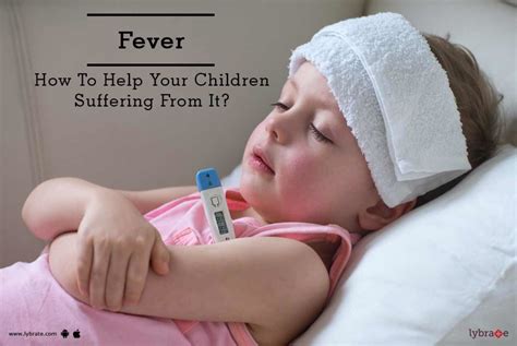 Fever How To Help Your Children Suffering From It By Dr Suresh