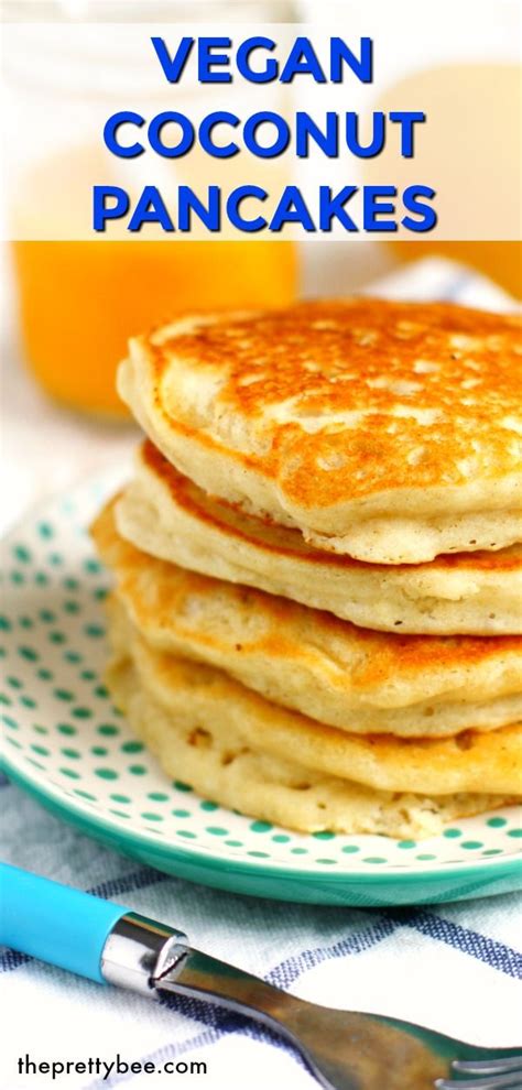 These Vegan Coconut Pancakes Are Light And Fluffy And Use Normal