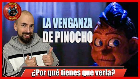 Cr Tica La Venganza De Pinocho Pinocchio S Revenge Por Qu