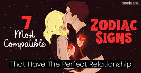7 Most Compatible Zodiac Signs That Have The Perfect Relationship