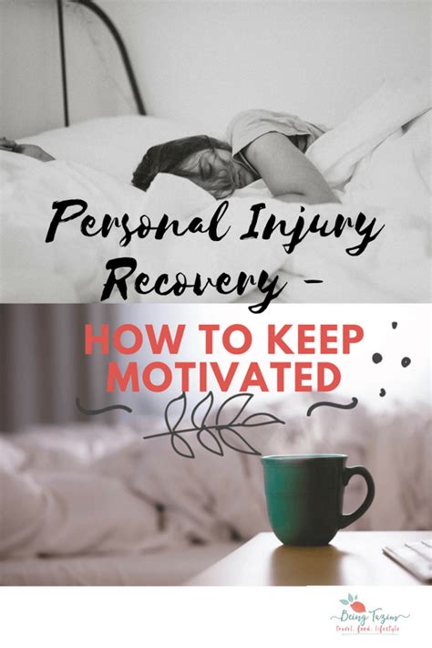 Personal Injury Recovery How To Keep Motivated Being Tazim