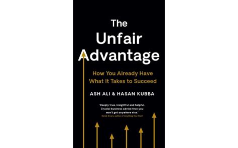 The Unfair Advantage Ash Ali And Hasan Kubba Tóm Tắt