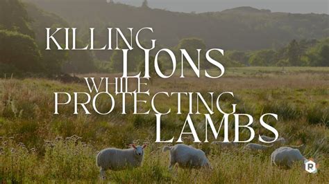 Killing Lions While Protecting Lambs Pastor David Stovall April 18