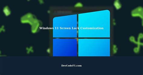 Configuring The Windows 11 Screen Lock