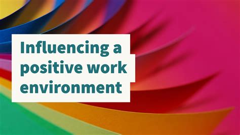 Influencing a positive work environment - ICTEvangelist