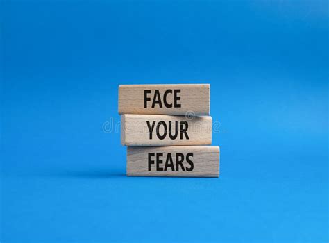 Face Your Fears Symbol Wooden Blocks With Words Face Your Fears