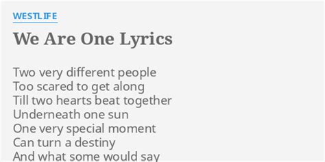 We Are One Lyrics By Westlife Two Very Different People