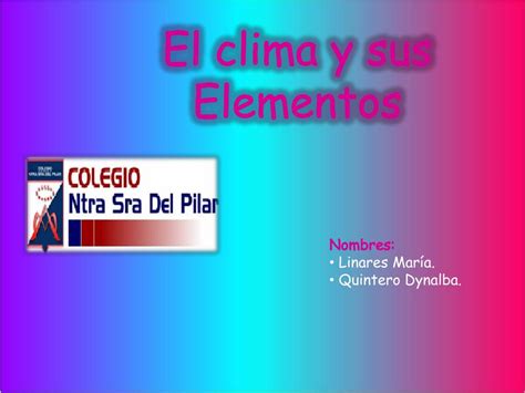 Ppt El Clima Y Sus Elementos Powerpoint Presentation Free Download