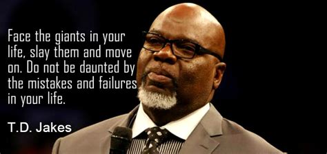 Profound And Inspiring T D Jakes Quotes Kingdom Ambassadors Empowerment Network