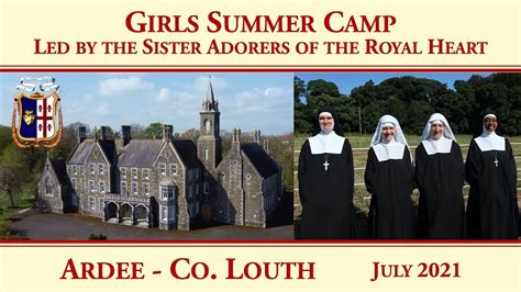 sister adorers of the royal heart ardee girls summer camp july 2021 youtube