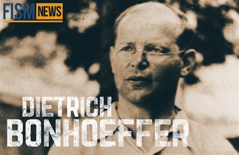 A Moment In History Dietrich Bonhoeffer Fism Tv