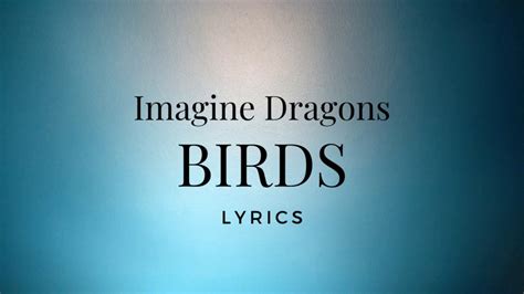 Imagine Dragons Birds Lyrics Youtube