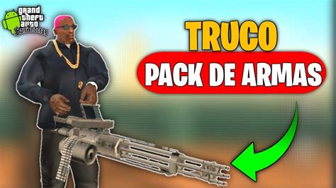 Truco De Armas En Gta San Andreas Para Android Munigun Y M S