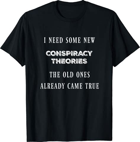 New Conspiracy Theories Funny T Shirt Amazon Co Uk Fashion