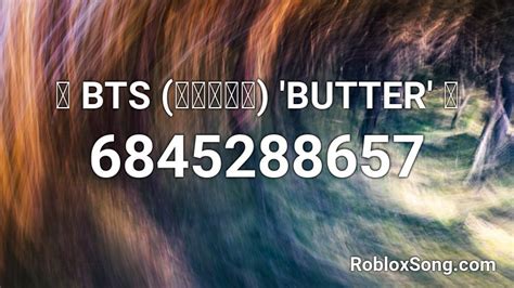 💜 Bts 방탄소년단 Butter 💜 Roblox Id Roblox Music Codes