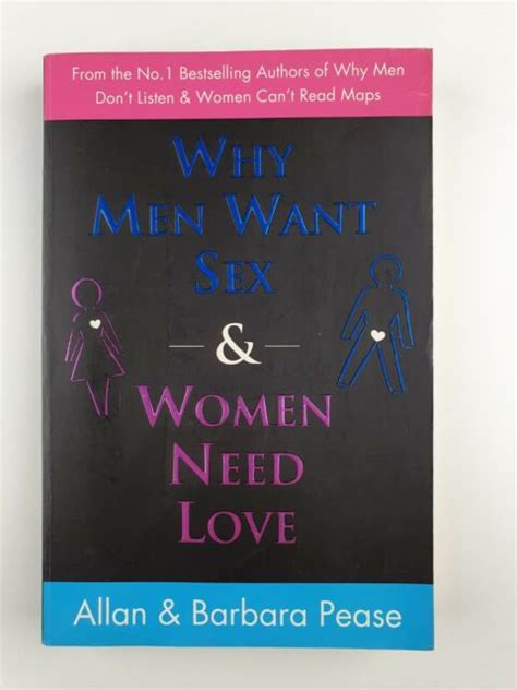 Why Men Want Sex And Women Need Love By Allan Pease Barbara Pease Paperback 2009 For Sale