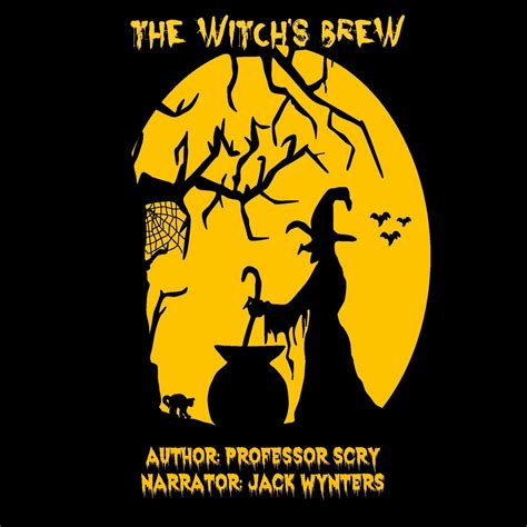 The Witchs Brew Audiobook Listen Instantly