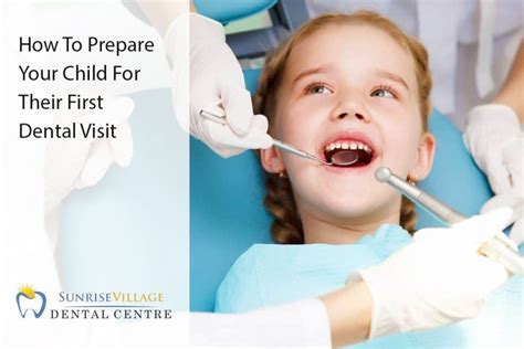 How To Prepare Your Child For Their First Dental Visit Sunrise
