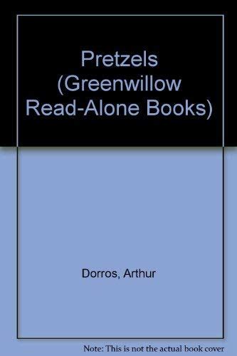Pretzels Greenwillow Read Alone Books By Dorros Arthur