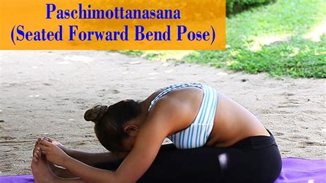 Yoga Asana For Beginners Steps To Perform Paschimottanasana Forward Bend Pose And Its
