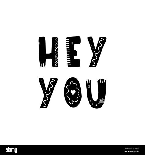 Hey You Hand Drawn Scandinavian Lettering Quote For Kids Hygge