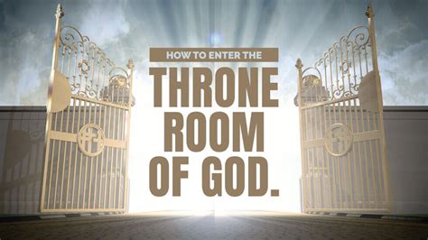How To Enter The Throne Room Of God Free Personal Growth Resources