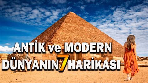 Antİk Ve Modern DÜnyanin 7 Harİkasi Youtube