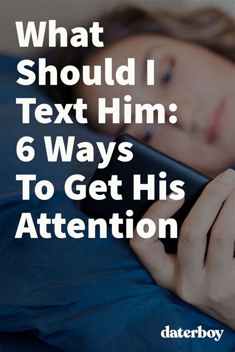 what should i text him 6 ways to get his attention love texts for him text for him