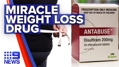 Miracle Drug To Help Weight Loss Nine News Australia Youtube