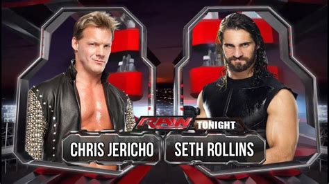 Chris Jericho Vs Seth Rollins Raw July 28 2014 Youtube