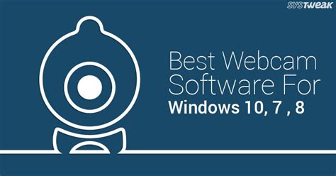 9 Best Webcam Software For Windows Users