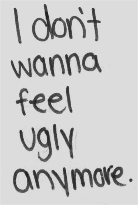 So Im Ugly Quotes Quotesgram