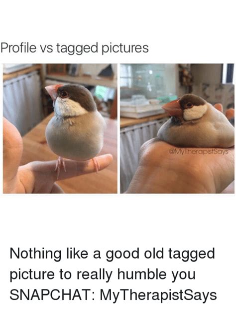 Profile Vs Tagged Pictures Therapist Says Nothing Like A Good Old