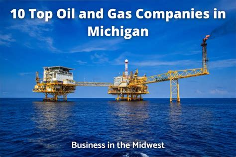 10 Top Oil And Gas Companies In Michigan Business In The Midwest