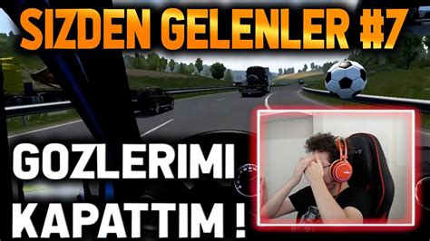 GÖZLERİMİ KAPADIM kaza yaparsan video biter SİZDEN GELENLER 7 By