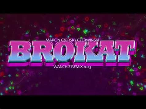 Marcin Czersky Czerwiński BROKAT WANCHIZ Remix 2023 YouTube