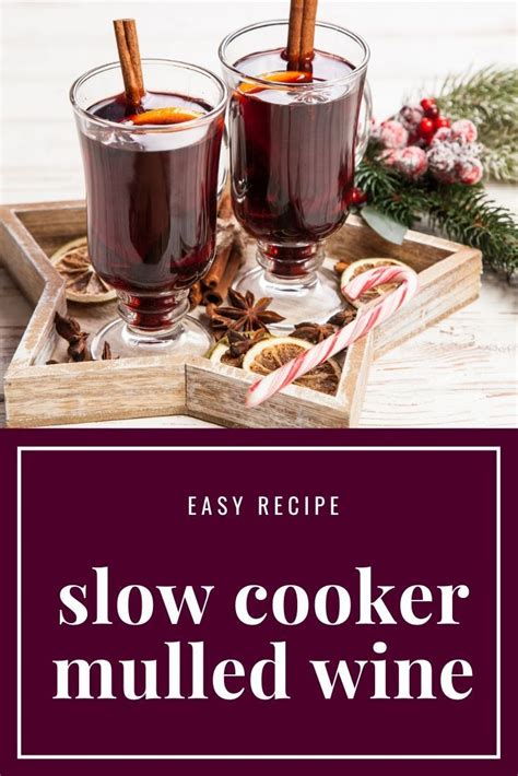 Simple Mulled Wine Recipe Slow Cooker Recipe Simple Mulled Wine