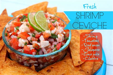 How long does ceviche last? Recipe: Fresh Shrimp Ceviche with Homemade Tortilla Chips ...