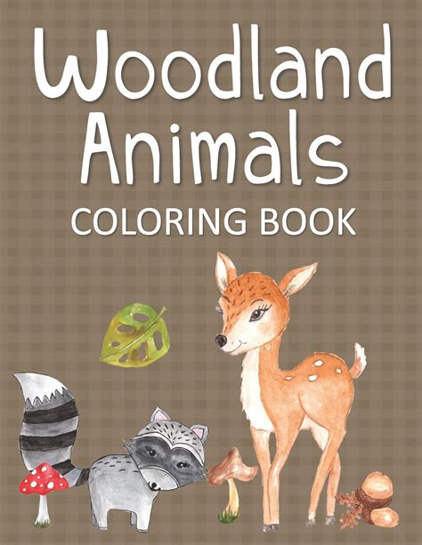 Woodland Animals Coloring Book Fun And Whimsical Pages For Kids Who