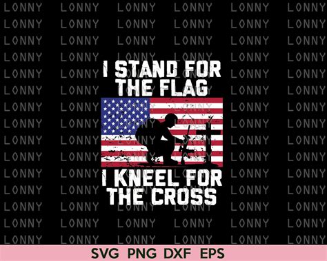 I Stand For The Flag I Kneel For The Cross Usa Soldier Cross Etsy