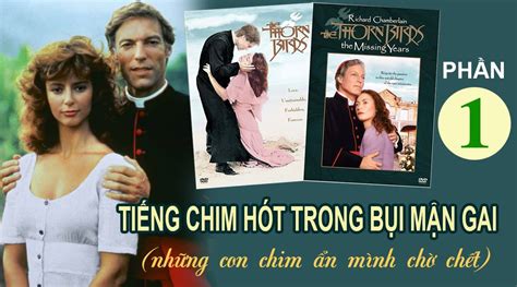 Sài Gòn Giải Trí Phim TiẾng Chim HÓt Trong BỤi MẬn Gai TẬp 1