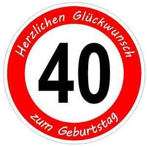 Der geburtstag (gehoben wiegenfest) bezeichnet den jahrestag der geburt oder den der 40. Verkehrsschild 40 Geburtstag Verkehrszeichen Straßen ...